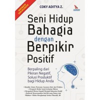 Seni Hidup Bahagia dengan Berpikir  Positif