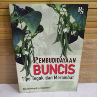 Pembudayaan Buncis : Tipe Tegak dan Merambat