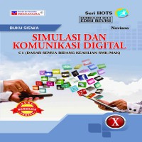 simulasi dan komunikasi digital : C1 (dasar semua bidang keahlian SMK/SMA)