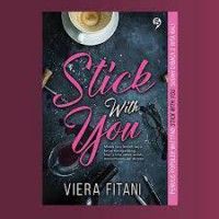 Stick With You: Masa Lalu Boleh Saja Terus Mengadang Tapi Cinta Akan Selalu Menuntunmu Ke Depan