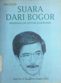 Suara Dari Bogor : Membangun Sistem Agribisnis