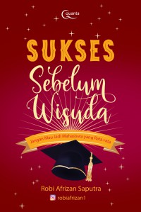 Sukses Sebelum Wisuda : Jangan Mau Jadi Mahasiswa Rata-rata