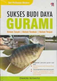 Sukses Budi Daya Gurami : Kolam Tanah, Kolam Tembok, Kolam Terpal