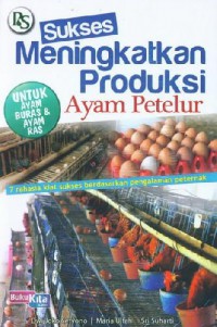 Sukses Meningkatkan Produksi Ayam Petelur