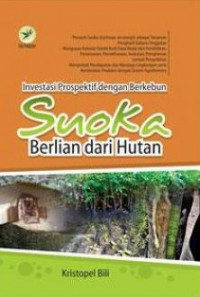 Investasi Prospektif dengan Berkebun Suoka Berlian dari Hutan