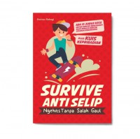 Survive Anti Selip : Ngehits Tanpa Salah Gaul