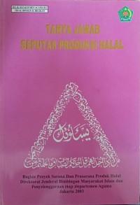 Tanya Jawab Seputar Produksi Halal