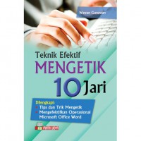 Teknik Efektif Mengetik 10 Jari