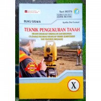 Teknik pengukuran tanah: bidang keahlian teknologi dan rekayasa C2 (Dasar program keahlian teknik konstruksi dan properti smk/mak