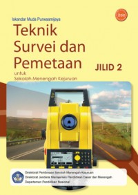 Teknik Survei dan Pemetaan Jilid 1 Untuk Sekolah Menengah Kejuruan