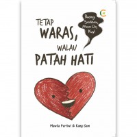 Tetap Waras, Walau Patah Hati