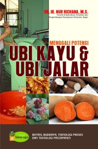 Menggali Potensi Ubi Kayu & Ubi Jalar