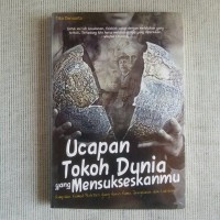 Ucapan Tokoh Dunia yang Mensukseskanmu