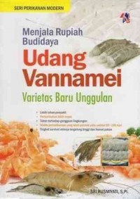 Menjala Rupiah Budidaya Udang Vannamei : Varietas Baru Unggulan