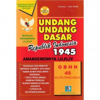 Undang Undang Dasar Republik Indonesia 1945: Amandemennya I,II,III,IV