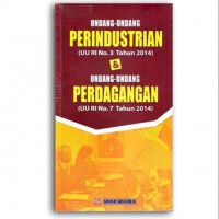 Undang-Undang Perindustrian (UU RI No.3 Tahun 2014) & Undang-Undang Perdagangan (UU RI No.7 Tahun 2014)