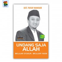 Undang Saja Allah: Belajar Syukur, Belajar Yakin