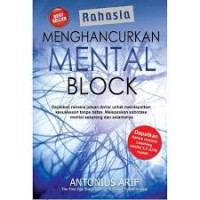 Menghancurkan Mental Block: dapatkan rahasia jutaan dollar untuk mendapatkan kesuksesan tanpa batas. melepasjkan sabotase mental sekarang dan selamanya