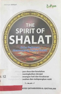 Teh Spirit Of Shalat: Buku meneropong makna sholat