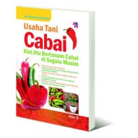 Usaha Tani Cabai : Kiat Jitu Bertanam Cabai di Segala Musim