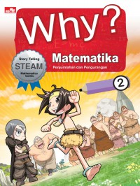 Why? Matematika : Penjumlahan dan Pengurangan 2