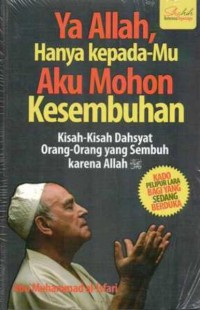 Ya Allah, Hanya Kepada-Mu Aku Mohon Kesembuhan