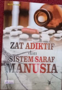 Zat Adiktif dan Sistem Saraf Manusia